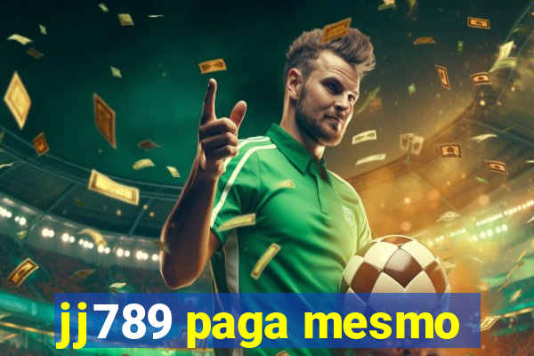 jj789 paga mesmo